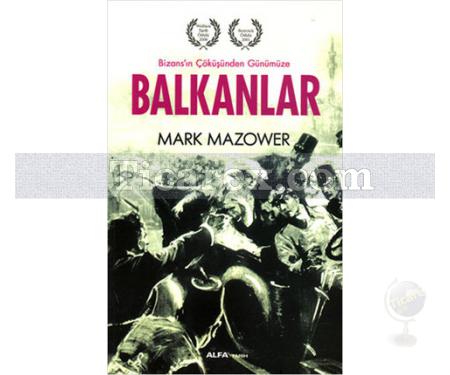 Balkanlar | Mark Mazower - Resim 1