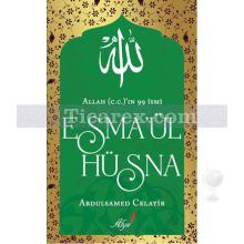 Allah (c.c)'ın 99 İsmi Esma'ül Hüsna | Abdulsamed Celayir