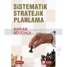 Sistematik Stratejik Planlama | Hakan Bütüner