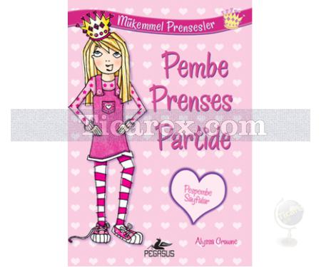 Pembe Prenses Partide | Mükemmel Prensesler 1 | Alyssa Crowne - Resim 1