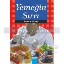 Yemeğin Sırrı | Servet K. Güney