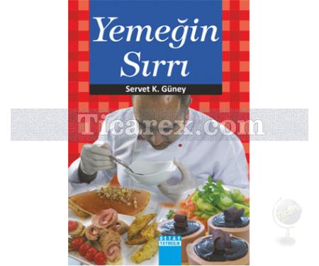 Yemeğin Sırrı | Servet K. Güney - Resim 1