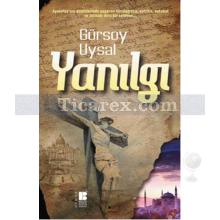 Yanılgı | Gürsoy Uysal