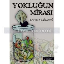 Yokluğun Mirası | Barış Yeşildağ