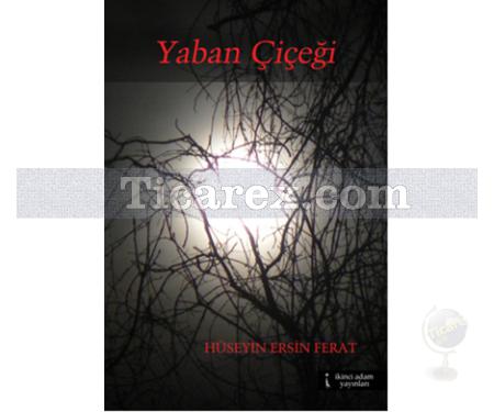 Yaban Çiçeği | Hüseyin Ersin Ferat - Resim 1