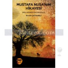Mustafa Nusa'nın Hikayesi | Kaan Çaydamlı