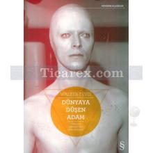 Dünyaya Düşen Adam | Walter Tevis