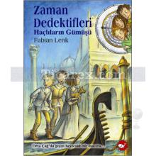 Zaman Dedektifleri 9 - Haçlıların Gümüşü | Fabian Lenk