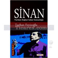 Sinan | Nurhak Dağları'ından Sonsuzluğa | Turhan Feyizoğlu