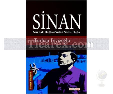 Sinan | Nurhak Dağları'ından Sonsuzluğa | Turhan Feyizoğlu - Resim 1