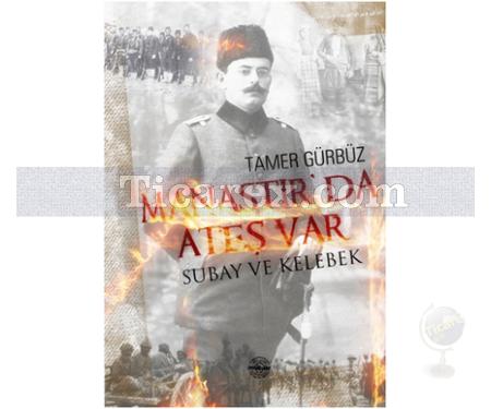 Manastır'da Ateş Var | Tamer Gürbüz - Resim 1