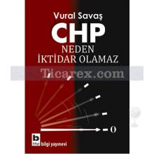 CHP Neden İktidar Olamaz | Vural Savaş