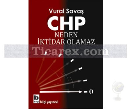 CHP Neden İktidar Olamaz | Vural Savaş - Resim 1