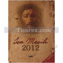 İsa Mesih 2012 | Sadık Çetin