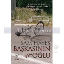 Başkasının Oğlu | Sam Hayes