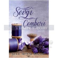 Sevgi Çemberi | Şule İrtem Bozok