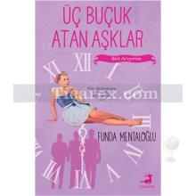 Üç Buçuk Atan Aşklar | Funda Mentaloğlu