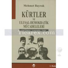 Kürtler Ve Ulusal - Demokratik Mücadeleleri | Mehmet Bayrak