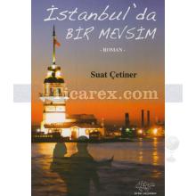 İstanbul'da Bir Mevsim | Suat Çetiner