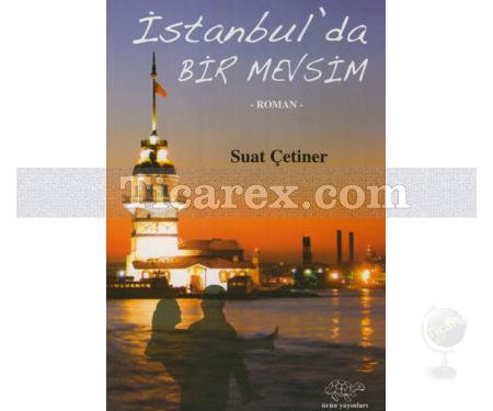 İstanbul'da Bir Mevsim | Suat Çetiner - Resim 1