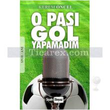 o_pasi_gol_yapamadim