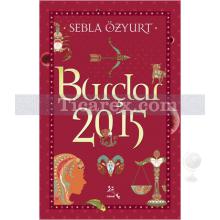 Burçlar 2015 | Sebla Özyurt