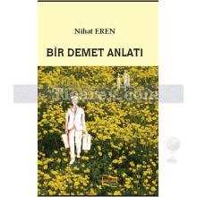 Bir Demet Anlatı | Nihat Eren