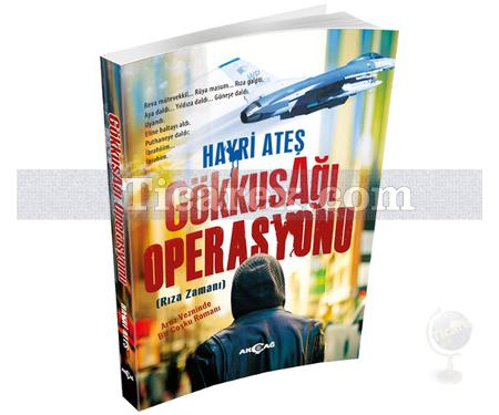 Gökkuşağı Operasyonu | Rıza Zamanı | Hayri Ateş - Resim 1