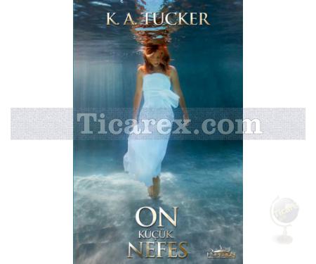 On Küçük Nefes | K. A. Tucker - Resim 1
