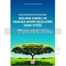 dislama_kurali_ve_hukuka_aykiri_delillerin_uzak_etkisi