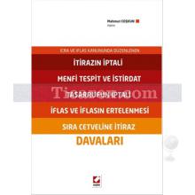 İtirazın İptali - Menfi Tespit ve İstirdat - Tasarrufun İptali - İflas ve İflasın Ertelenmesi | Sıra Cetveline İtiraz Davaları | Mahmut Coşkun