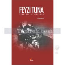 Feyzi Tuna - Yönetmenin Yolculuğu | Okan Ormanlı