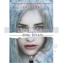 2056: İsyan | Teri Terry