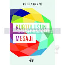 Kurtuluşun Mesajı | Philip Ryken