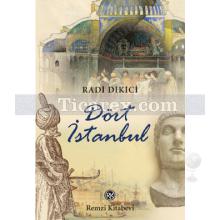 Dört İstanbul | Radi Dikici