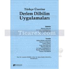 Türkçe Üzerine Derlem Dilbilim Uygulamaları | Bülent Özkan, Ayşe Eda Özkan, B. Tahir Tahiroğlu