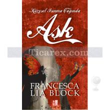 Aşk | Francesca Lia Block
