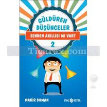 Güldüren Düşünceler 2 - Senden Akıllısı mı Var? | Mahir Duman