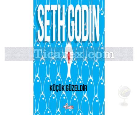 Küçük Güzeldir | Seth Godin - Resim 1