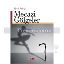 Mecazi Gölgeler | Ümit Rona