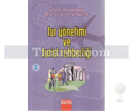 Tur Yönetimi ve Turist Rehberliği | Ergün Efendi, Fatih Epik, Osman Eralp Çolakoğlu - Resim 1