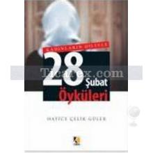 kadinlarin_diliyle_28_subat_oykuleri