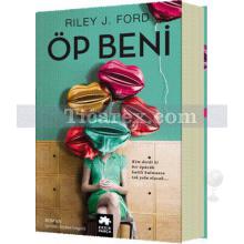 Öp Beni | Riley J. Ford