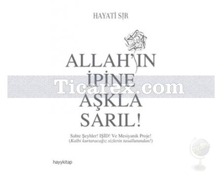 Allah'ın İpine Aşkla Sarıl! | Hayati Sır - Resim 1