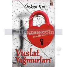 Vuslat Yağmurları | Özkan Kul