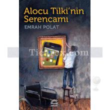 Alocu Tilki'nin Serencamı | Emrah Polat