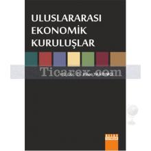 Uluslararası Ekonomik Kuruluşlar | Pınar Yardımcı