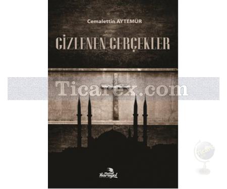 Gizlenen Gerçekler | Cemalettin Aytemür - Resim 1