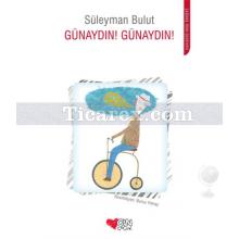 Günaydın! Günaydın! | Süleyman Bulut