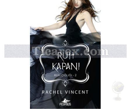 Ruh Kapanı | Ruh Çığlığı 2 | Rachel Vincent - Resim 1